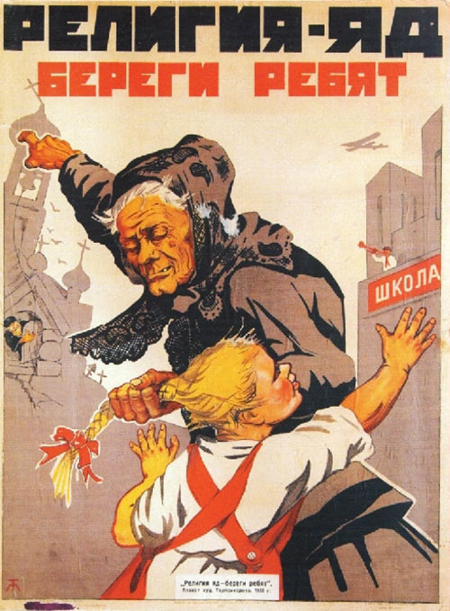 "Religion is poison — protect the childen" reads this Soviet poster from 1930."